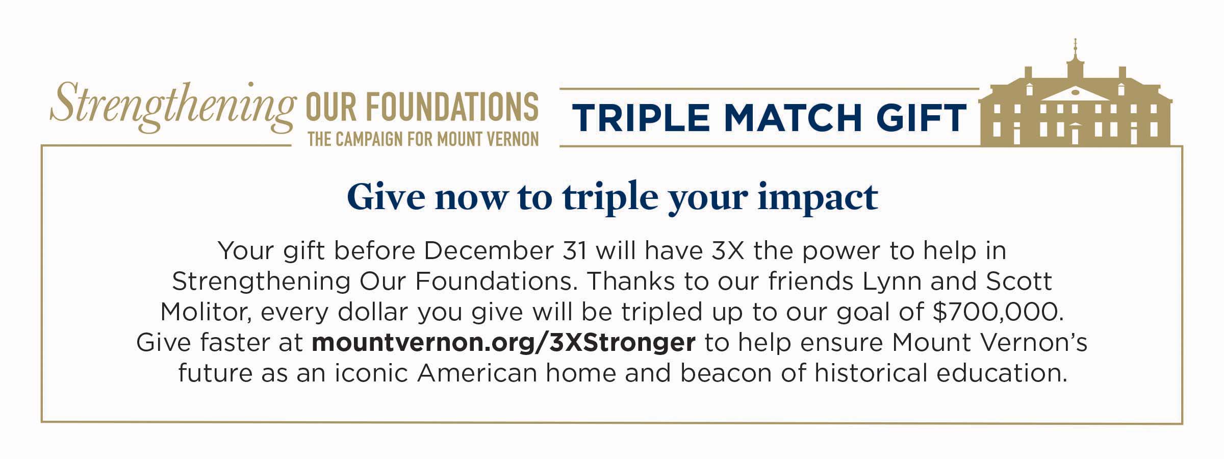 Donate to Mount Vernon and triple your gift